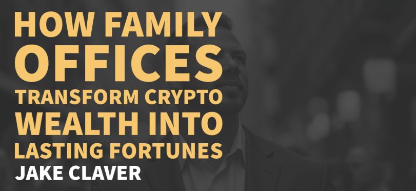 how-family-offices-transform-crypto-wealth-into-lasting-fortunes